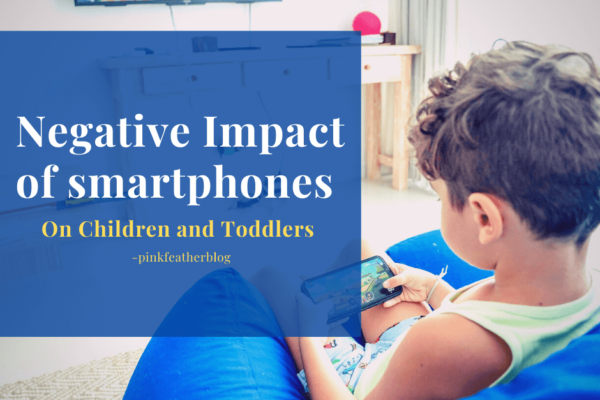Negative impact on children and toddlers being exposed to smartphones