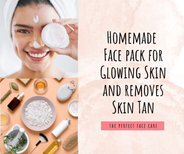 Homemade Face pack for Glowing Skin and removes Skin Tan
