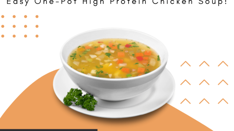Easy One-Pot High Protein Chicken Soup! Pink Feather Blog - Best Women's Blog Online