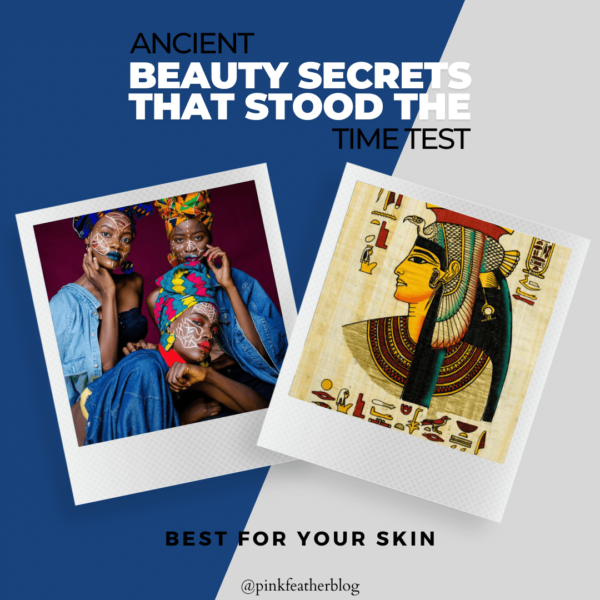 Ancient Beauty Secrets that Stood the Time Test