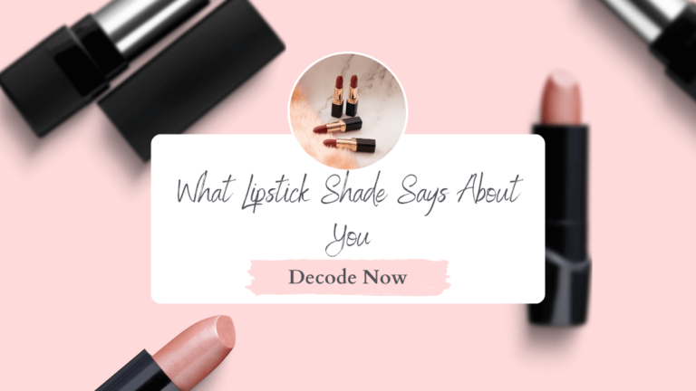 Decode Lipstick Shade Color that says about your Personality - Best Women Blogger in India, Best Inspirational Blogger in India - Women Blogger in India