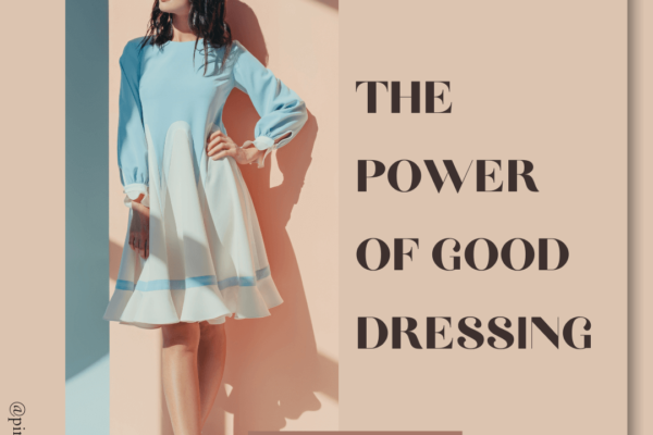 The Power of Good Dressing