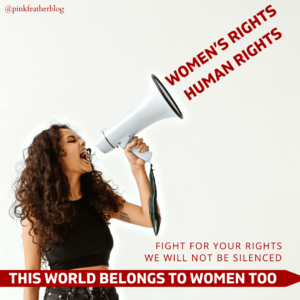 An Overview The Struggle for Women’s Rights in Society - Pink Feather Blog - Best Women Blogger in India - Womens Right