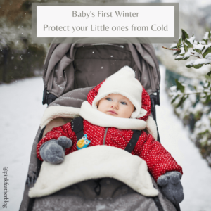 Protect Babies in Cold Weather - Tips for Babies in WInter 2023 - Best Women Blogger in India - Pink Feather Blog 2023